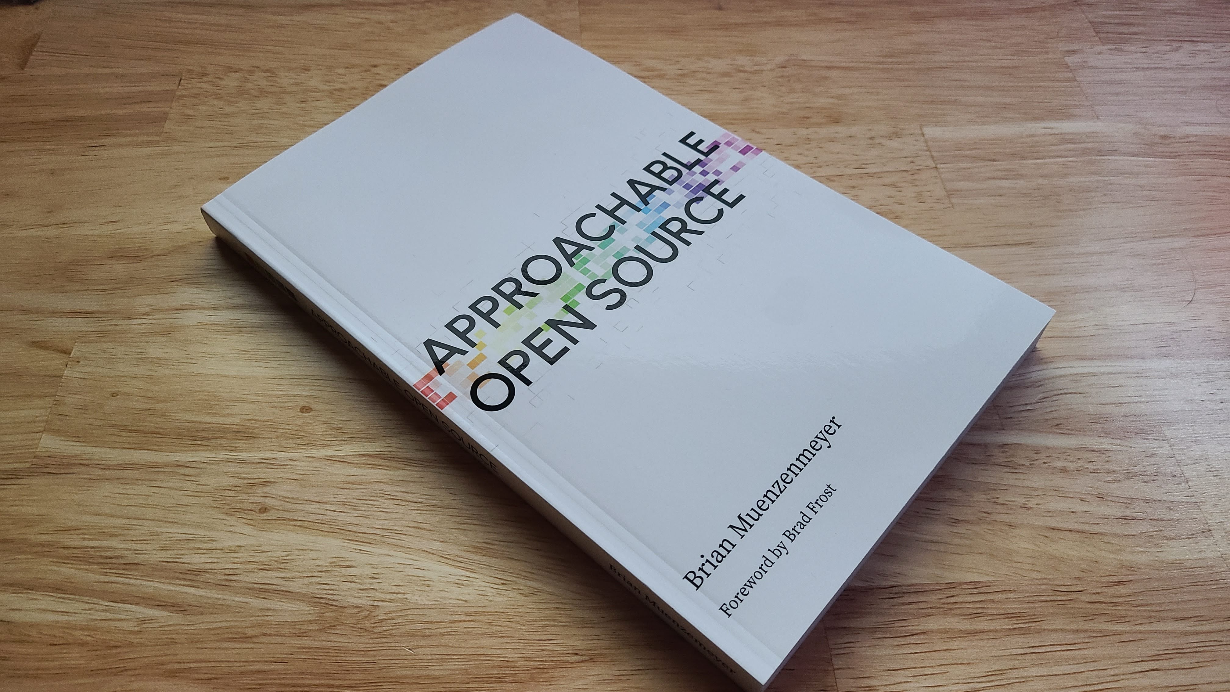 Approachable Open Source by Brian Muenzenmeyer